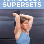 woman performing tricep extension as part of arm workout rouinte